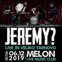 На живо във Велико Търново: JEREMY? - Билети © На живо във Велико Търново: JEREMY? - Билети ©