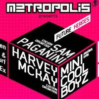 Metropolis pres. Future Heroes - Билети © Metropolis pres. Future Heroes - Билети ©