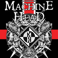 Machine Head - Билети © Machine Head - Билети ©