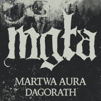 MGLA, Martwa Aura, Dagorath - Билети © MGLA, Martwa Aura, Dagorath - Билети ©