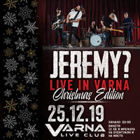 Live in Varna JEREMY? - Билети © Live in Varna JEREMY? - Билети ©