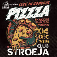 Stroeja представя: PIZZZA - Билети © Stroeja представя: PIZZZA - Билети ©