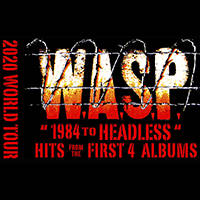 W.A.S.P.: 1984 To HEADLESS - Билети © W.A.S.P.: 1984 To HEADLESS - Билети ©
