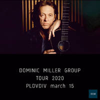 DOMINIC MILLER GROUP – TOUR 2020 - Билети © DOMINIC MILLER GROUP – TOUR 2020 - Билети ©