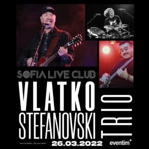 VLATKO STEFANOVSKI TRIO - Билети 